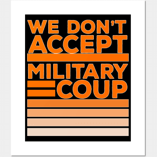 We Don't Accept Military Coup Posters and Art